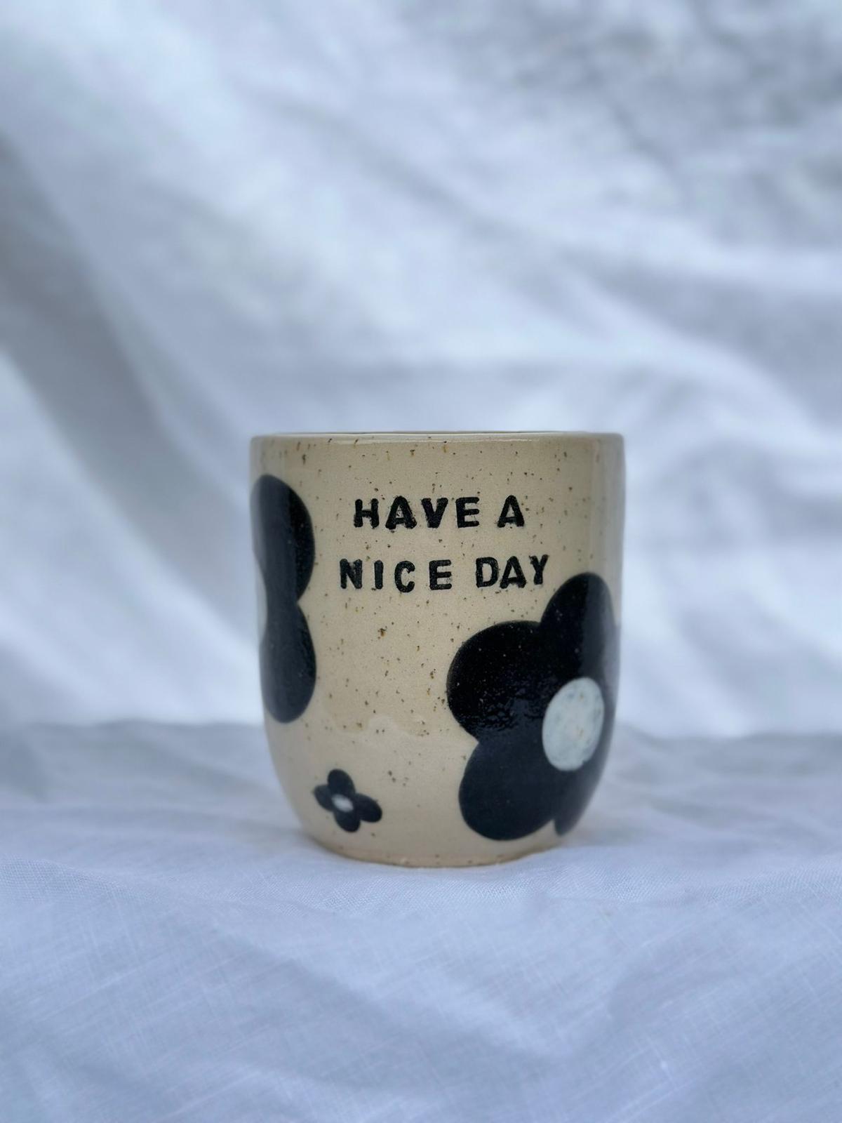 "Have A Nice Day" Flower Tumbler