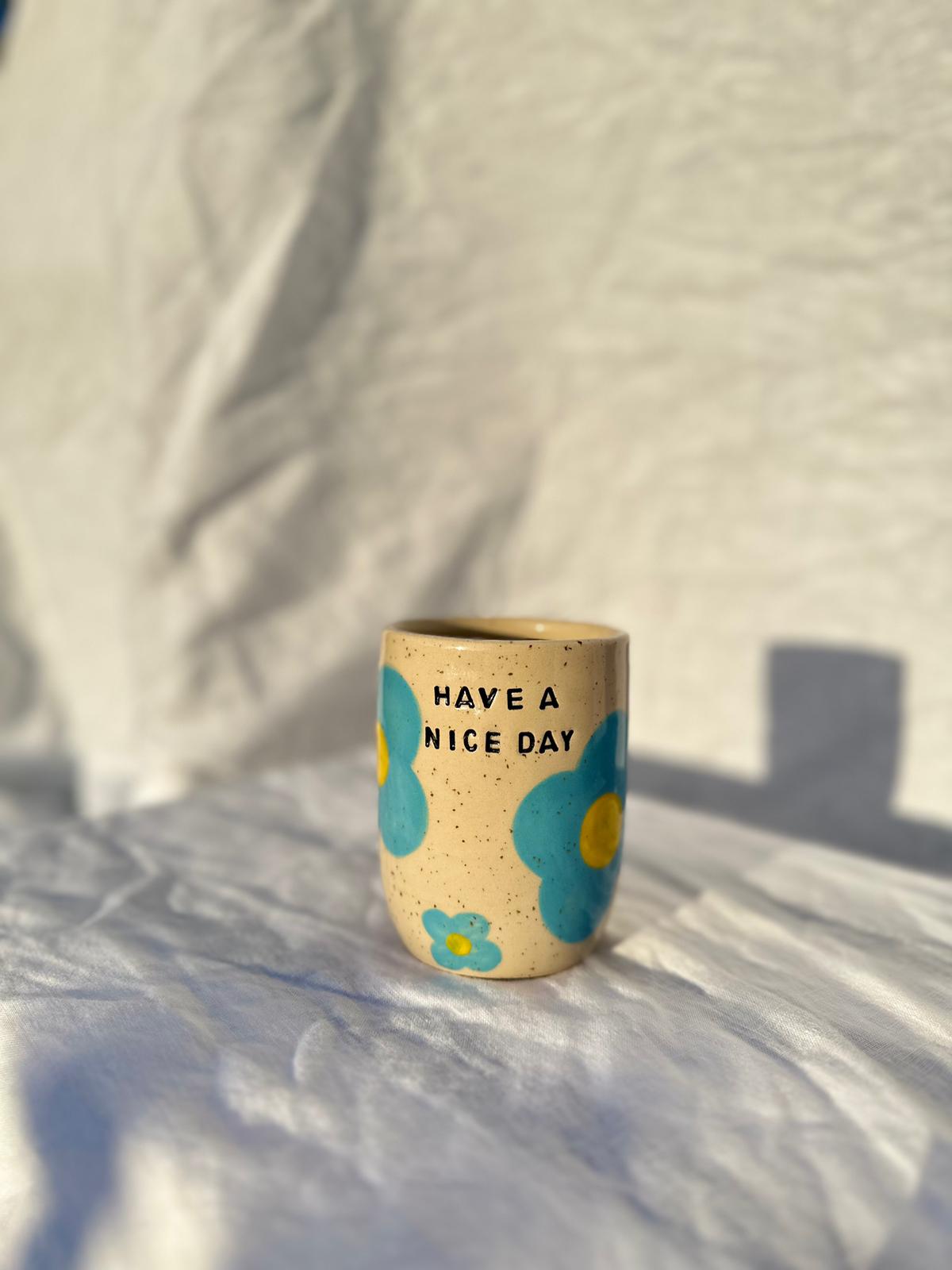 "Have A Nice Day" Flower Tumbler