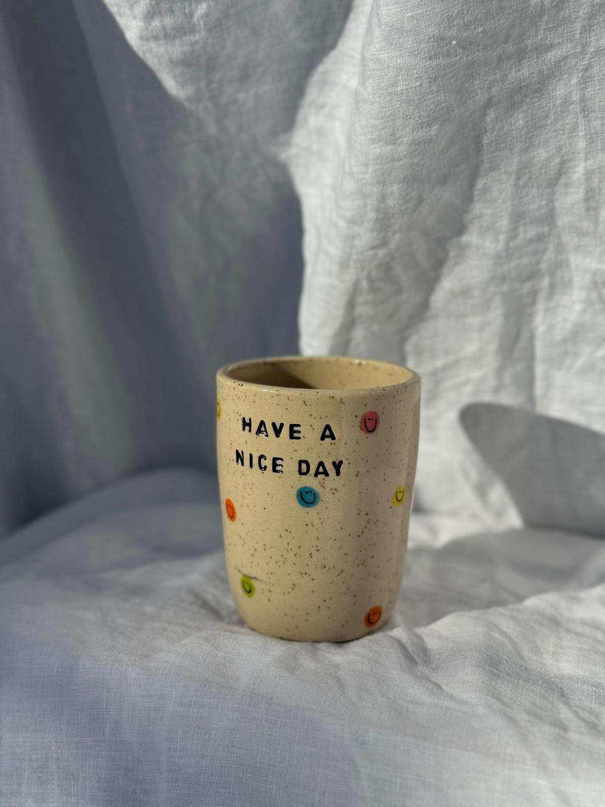 "Have A Nice Day" Smiley Tumbler