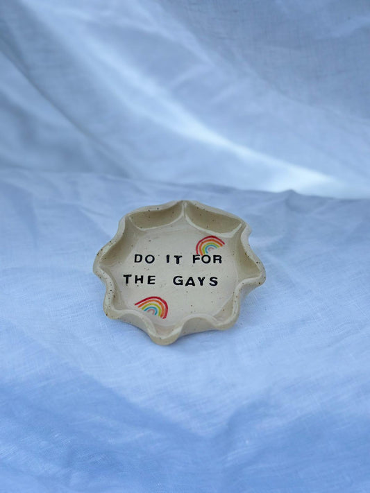 "Do It For The Gays" Dish